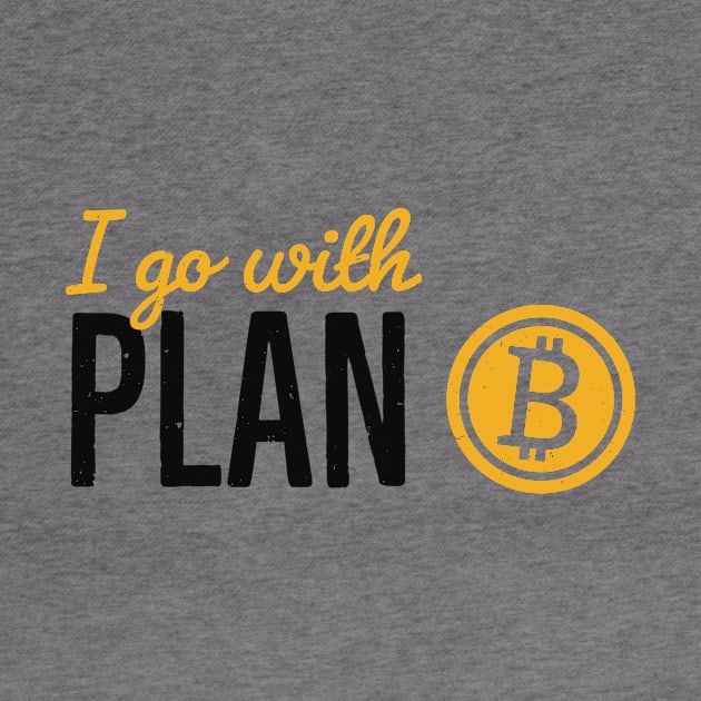 Plan B Crypto Investor Krypto Money Bitcoin by Foxxy Merch